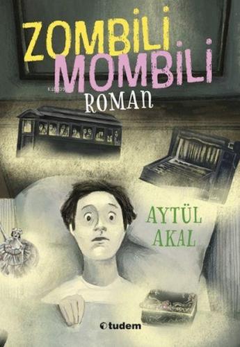 Zombili Mombili Roman | Aytül Akal | Tudem Yayınları - Kültür