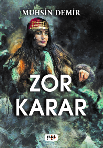 Zor Karar | Muhsin Demirci | Tilki Kitap