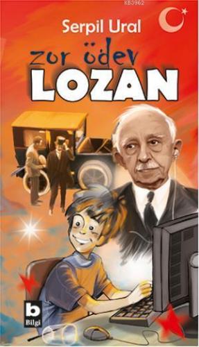 Zor Ödev Lozan | Serpil Ural | Bilgi Yayınevi