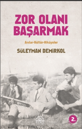 Zor Olanı Başarmak; Anılar ve Hikayeler | Süleyman Demirkol | Kent Işı