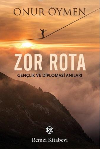 Zor Rota | Onur Öymen | Remzi Kitabevi