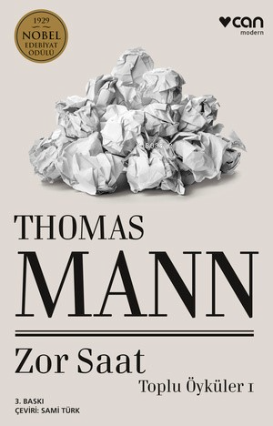 Zor Saat;Toplu Öyküler 1 | Thomas Mann | Can Yayınları