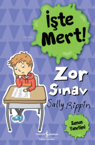 Zor Sınav - Zaman Yönetimi - İşte Mert! | Sally Rıppın | Türkiye İş Ba