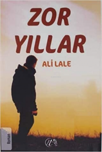 Zor Yıllar | Ali Lale | Nida Yayıncılık