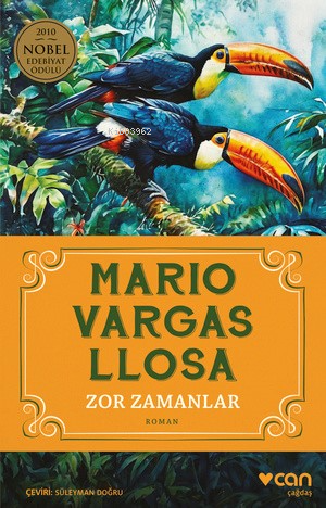 Zor Zamanlar | Mario Vargas Llosa | Can Yayınları