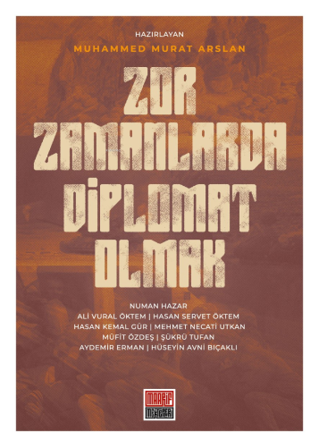 Zor Zamanlarda Diplomat Olmak | Muhammed Murat Arslan | Maarif Mektepl