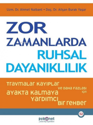 Zor Zamanlarda Ruhsal Dayanıklılık | Alişan Burak Yaşar | Psikonet