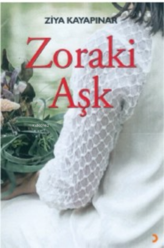 Zoraki Aşk | Ziya Kayapınar | Cinius Yayınları