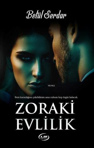 Zoraki Evlilik | Betül Serdar | A_Sır Yayınları