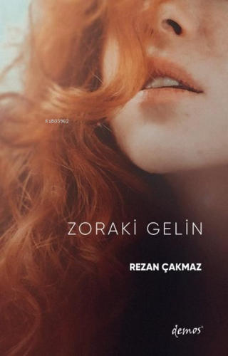 Zoraki Gelin | Rezan Çakmaz | Demos Yayınları