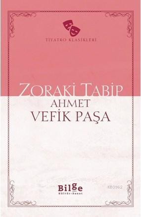 Zoraki Tabip; Sadeleştirilmiş Metin | Ahmet Vefik Paşa | Bilge Kültür 