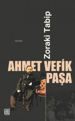 Zoraki Tabip | Ahmet Vefik Paşa | Palet Yayınları