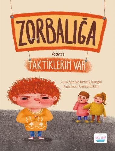 Zorbalığa Karşı Taktiklerim Var | Saniye Bencik Kangal | Turta Kitap