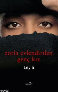 Zorla Evlendirilen Genç Kız | Leylâ | Paloma Yayınevi