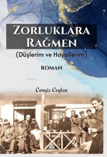 Zorluklara Rağmen - Düşlerim ve Hayallerim | Cengiz Ceylan | Artshop Y