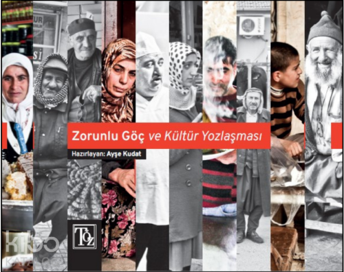 Zorunlu Göç ve Kültür Yozlaşması | Ayşe Kudat | Töz Yayınları