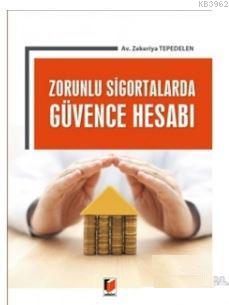 Zorunlu Sigortalarda Güvence Hesabı | Zekeriya Tepedelen | Adalet Yayı