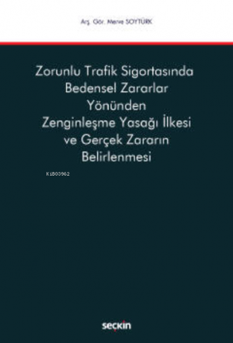 Zorunlu Trafik Sigortasında Bedensel Zararlar Yönünden Zenginleşme Yas