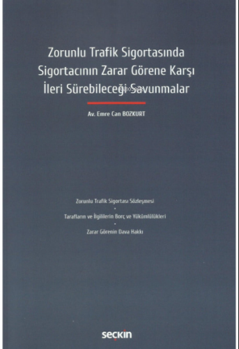 Zorunlu Trafik Sigortasında Sigortacının Zarar Görene Karşı İleri Süre