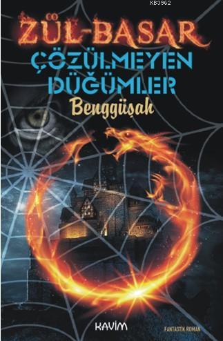 Zül-Basar Çözülmeyen Düğümler | Benggüşah | Kavim Yayıncılık